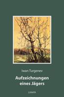 Iwan Turgenev: Aufzeichnungen eines Jägers 