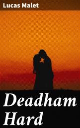 Deadham Hard - A Romance
