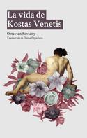 Octavian Soviany: La vida de Kostas Venetis 