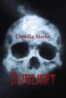 Claudia Starke: Zwielicht 