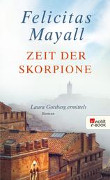 Zeit der Skorpione: Laura Gottbergs achter Fall - Italien-Kriminalroman