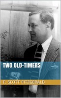F. Scott Fitzgerald: Two Old-Timers 