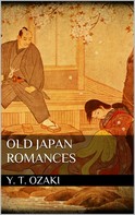 Yei Theodora Ozaki: Old Japan Romances 