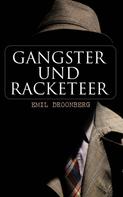 Emil Droonberg: Gangster und Racketeer 
