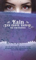 Fay Winterberg: Kain - Der erste Vampir ★★★★★