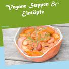 Sandra Hager: Vegane Suppen & Eintöpfe 