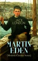 Jack London: MARTIN EDEN (Modern Classics Series) 