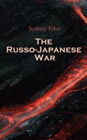 Sydney Tyler: The Russo-Japanese War 