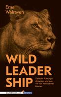 Erna Walraven: Wild Leadership 