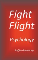 Staffan Garpebring: Fight Flight Psychology 
