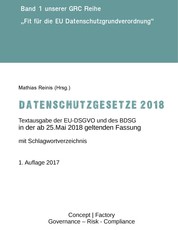 Datenschutzgesetze 2018 - Textausgabe der EU-DSGVO und des BDSG mit Berücksichtigung der Korrekturen vom 23.Mai 2018