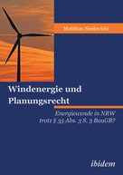 Matthias Niedzwicki: Windenergie und Planungsrecht 