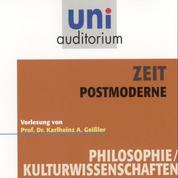 Zeit - Postmoderne - Vorlesung von Prof. Dr. Karlheinz A. Geißler