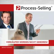 Process-Sellling: Verkäufer werden nicht geboren!