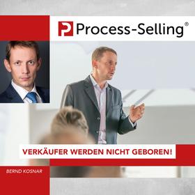 Process-Sellling: Verkäufer werden nicht geboren!
