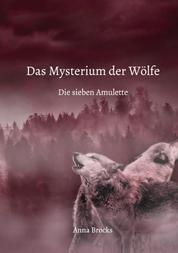 Das Mysterium der Wölfe - Die sieben Amulette