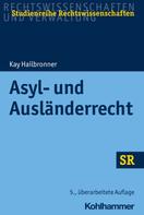 Kay Hailbronner: Asyl- und Ausländerrecht 