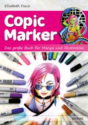 Copic Marker - Das große Buch für Manga und Illustration