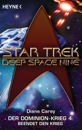 Star Trek - Deep Space Nine: Beendet den Krieg! - Der Dominion-Krieg 4 - Roman