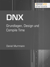 DNX - Grundlagen, Design und Compile Time