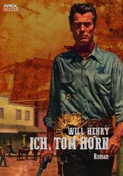 ICH, TOM HORN - Der Western-Klassiker!