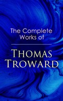 Thomas Troward: The Complete Works of Thomas Troward 