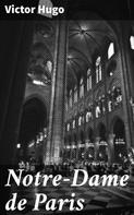 Victor Hugo: Notre-Dame de Paris 
