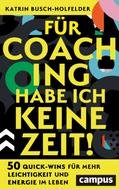 Katrin Busch-Holfelder: Für Coaching habe ich keine Zeit! 