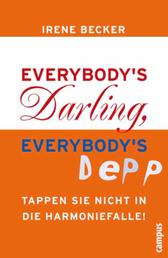 Everybody's Darling, everybody's Depp - Tappen Sie nicht in die Harmoniefalle!