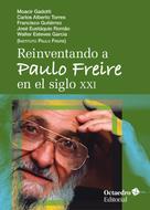 Moacir Gadotti: Reinventando a Paulo Freire en el siglo XXI 