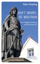 Don't Worry, Be Wolfram - eine Vergegenwärtigung und Rühmung 2017