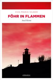 Föhr in Flammen - Insel Krimi