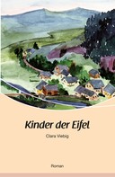 Clara Viebig: Kinder der Eifel 