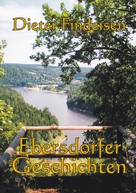 Dieter Findeisen: Ebersdorfer Geschichten 