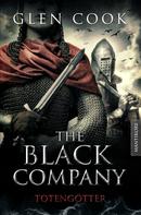 Glenn Cook: The Black Company 5 - Todesgötter 