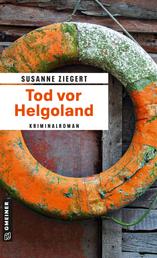 Tod vor Helgoland - Kriminalroman