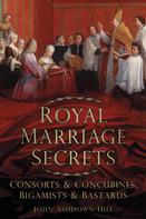 John Ashdown-Hill: Royal Marriage Secrets 