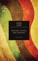 John Lord: Ancient States and Empires 