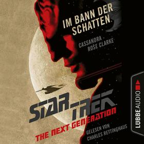 Star Trek - The Next Generation - Im Bann der Schatten (Ungekürzt)
