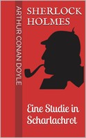 Arthur Conan Doyle: Sherlock Holmes - Eine Studie in Scharlachrot ★★★★