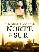 Elizabeth Cleghorn Gaskell: Norte y sur 