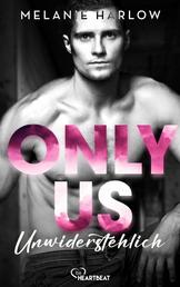 Only Us - Unwiderstehlich - Small Town Single Dad Romance