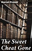 Marcel Proust: The Sweet Cheat Gone 