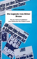 Hans-Georg Hohlbein: Die Legende vom Ritter Bruno 