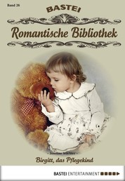 Romantische Bibliothek - Folge 26 - Birgitt, das Pflegekind