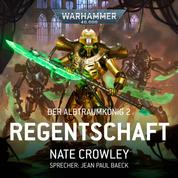 Warhammer 40.000: Der Albtraumkönig 2 - Regentschaft