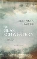 Franziska Hauser: Die Glasschwestern ★★★