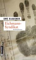 Uwe Klausner: Eichmann-Syndikat ★★★★