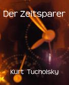 Kurt Tucholsky: Der Zeitsparer 