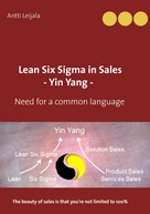 Antti Leijala: Lean Six Sigma in Sales - Yin Yang - 